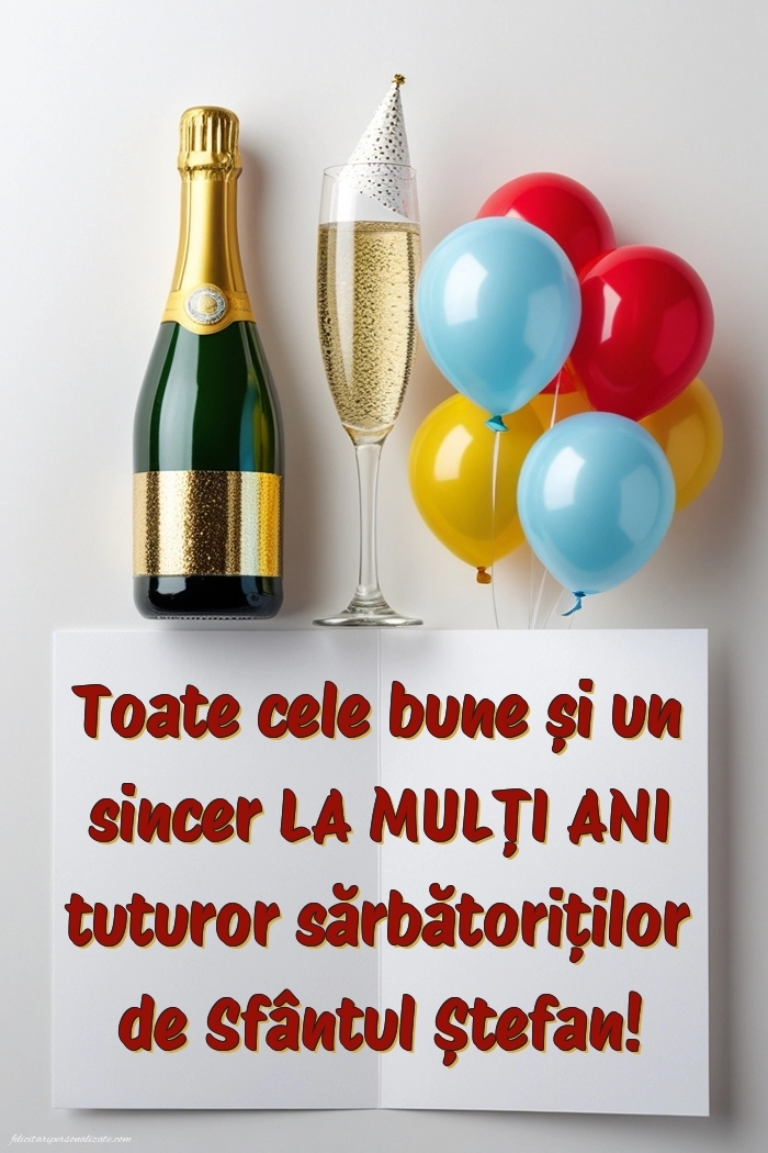 Poze cu urări frumoase de Sfântul Ștefan (27 decembrie): Șampanie și baloane