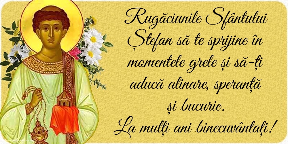 Cele mai frumoase imagini cu mesaje de Sfântul Ștefan pentru Facebook sau Whatsapp: Sf. Stefan
