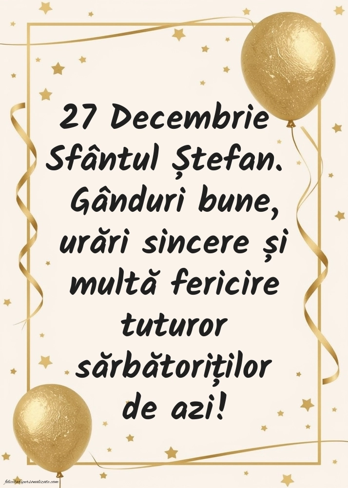 Poze cu urări frumoase de Sfântul Ștefan (27 decembrie): Baloane