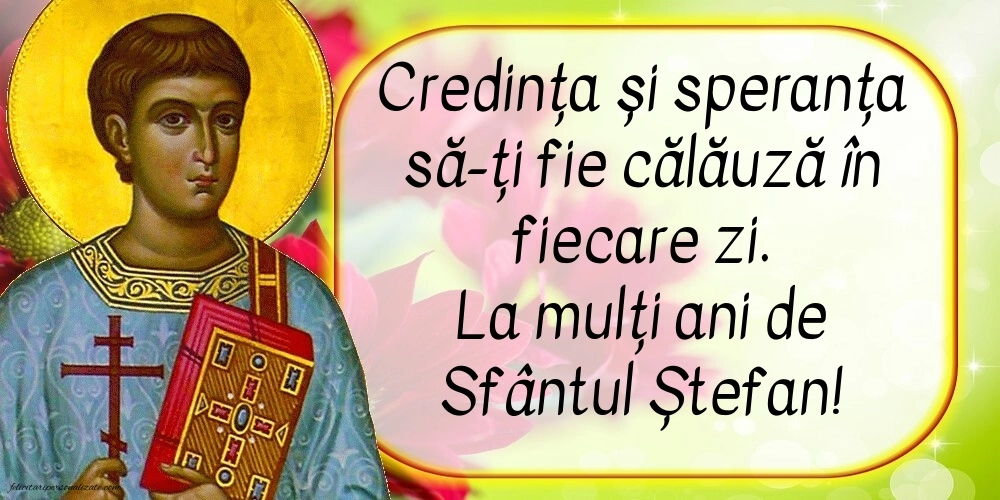 Imagini cu mesaje de Sfântul Ștefan - 27 decembrie 2025: Sf. Stefan