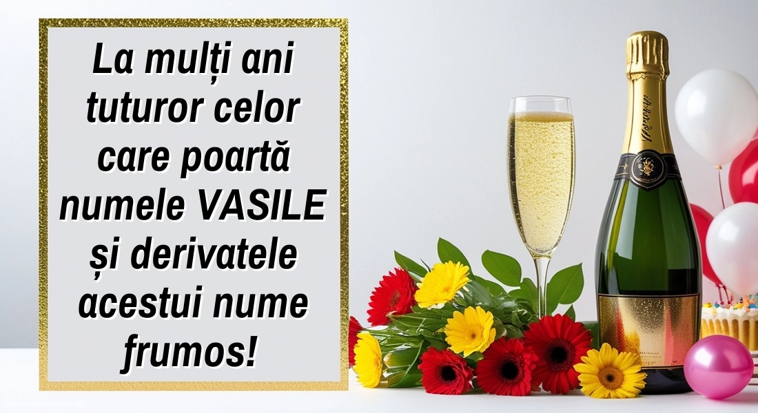 Poze cu mesaje de Sfântul Vasile: Șampanie și flori