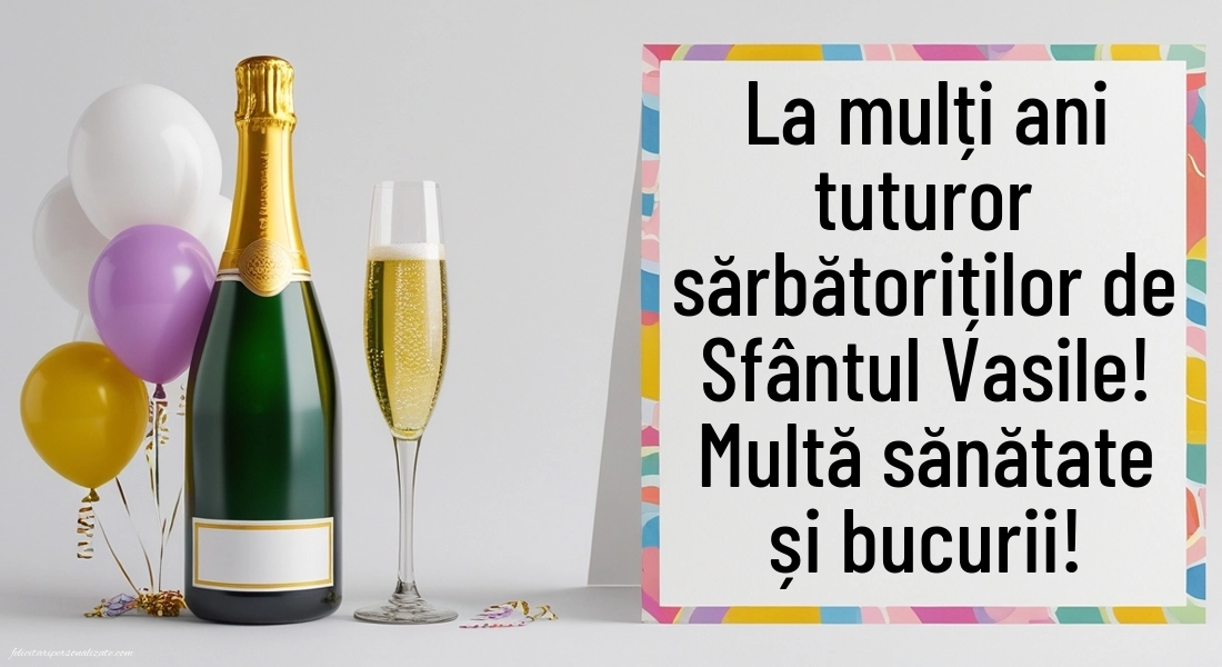 Imagini cu LA MULȚI ANI de 1 Ianuarie Sfântul Vasile: Șampanie și baloane