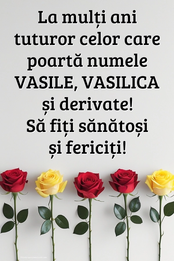 Felicitări de Sfântul Vasile - 1 Ianuarie 2026: Trandafiri