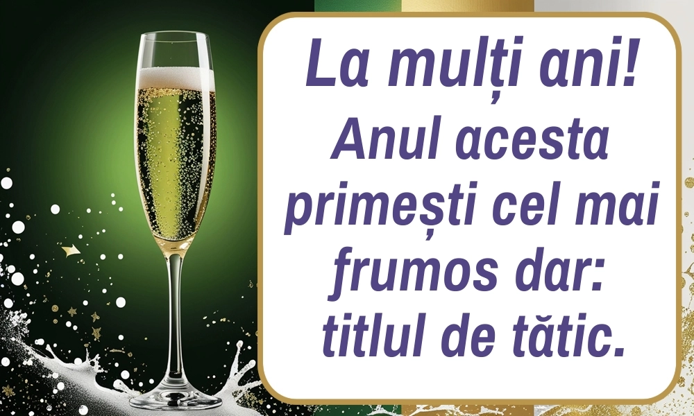 Felicitări de La Mulți Ani pentru un viitor Tătic: Șampanie