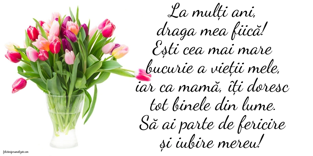 Felicitări de La Mulți Ani pentru fiică de la mamă: Lalele