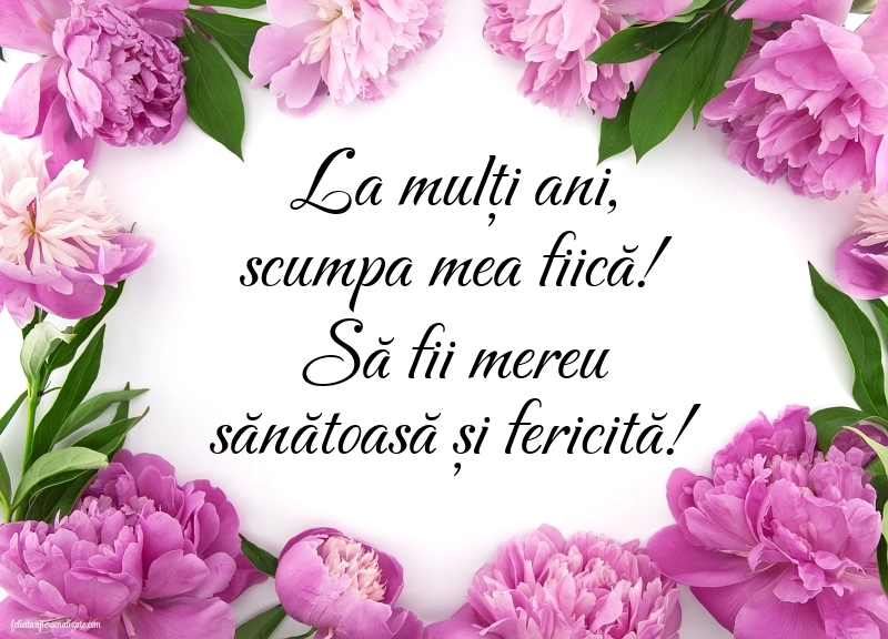 Felicitări de La Mulți Ani pentru fiică de la tată: Flori