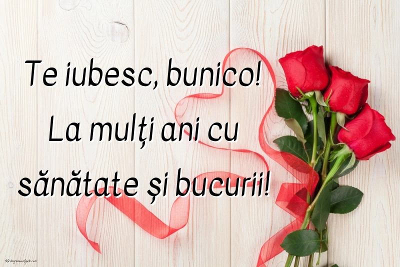 La mulți ani, bunică! - Imagini cu mesaje frumoase: Trandafiri
