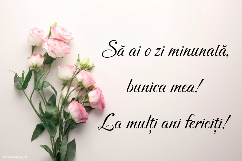 La mulți ani, bunică! - Imagini cu mesaje frumoase: Flori