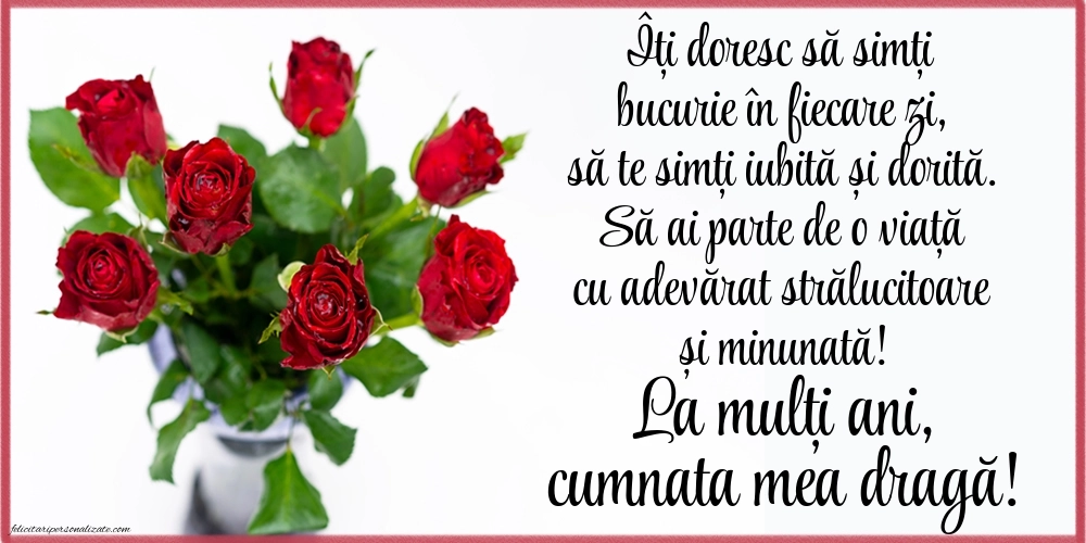 Felicitări frumoase de Ziua de Naștere pentru Cumnată: Trandafiri