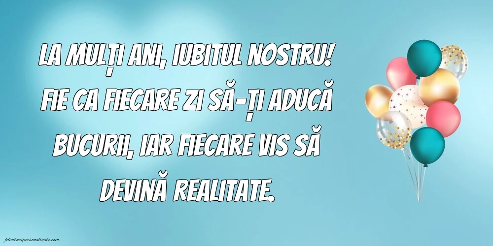 La mulți ani, băiatul meu! - Imagini cu mesaje frumoase: Baloane