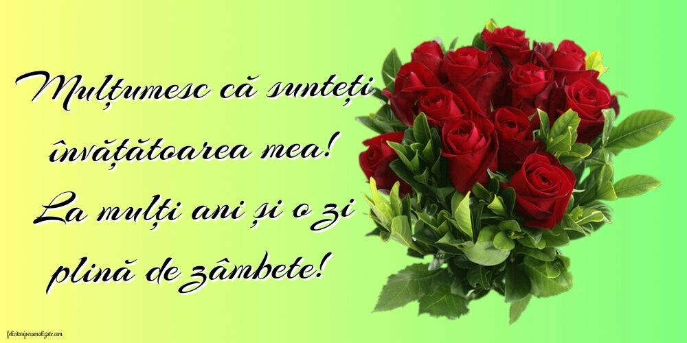 La mulți ani, doamna învățătoare! Imagini și Felicitări Sincere și Călduroase.: Flori