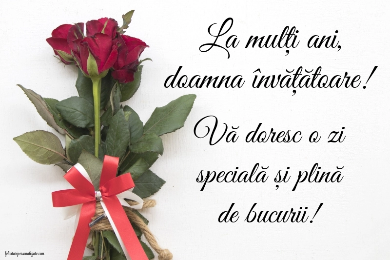 La mulți ani, doamna învățătoare! Imagini și Felicitări Sincere și Călduroase.: Trandafiri
