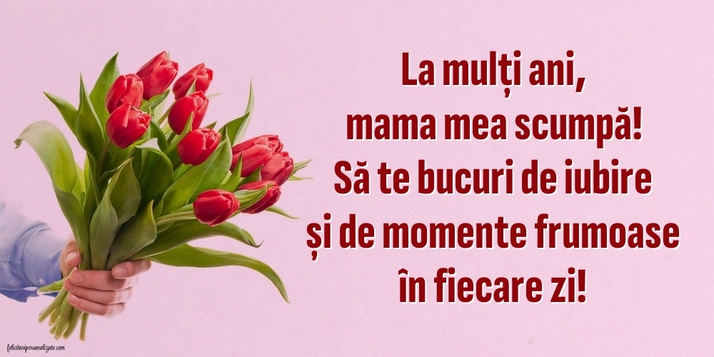 La mulți ani, mama! - Imagini cu mesaje frumoase: Flori