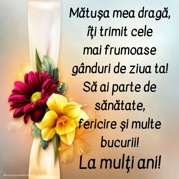 La mulți ani, mătușa mea! - Imagini cu mesaje frumoase: Flori
