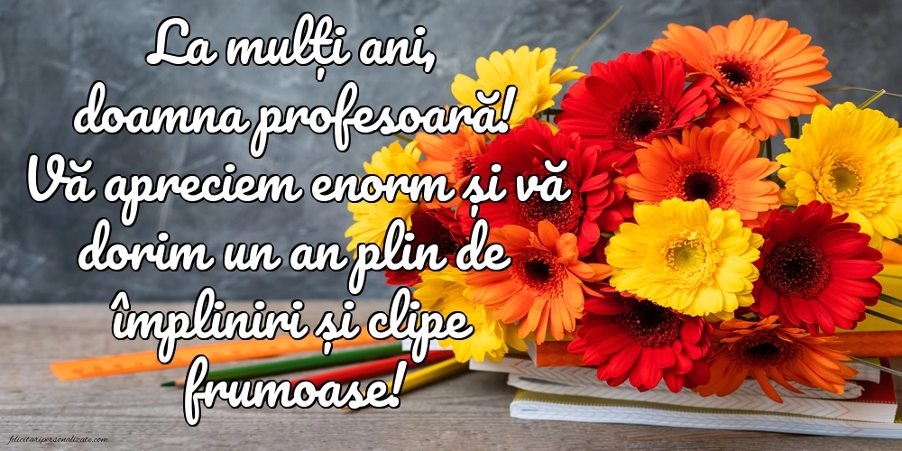 La mulți ani, doamna profesoară! Imagini și Felicitări Sincere și Călduroase.: Școală