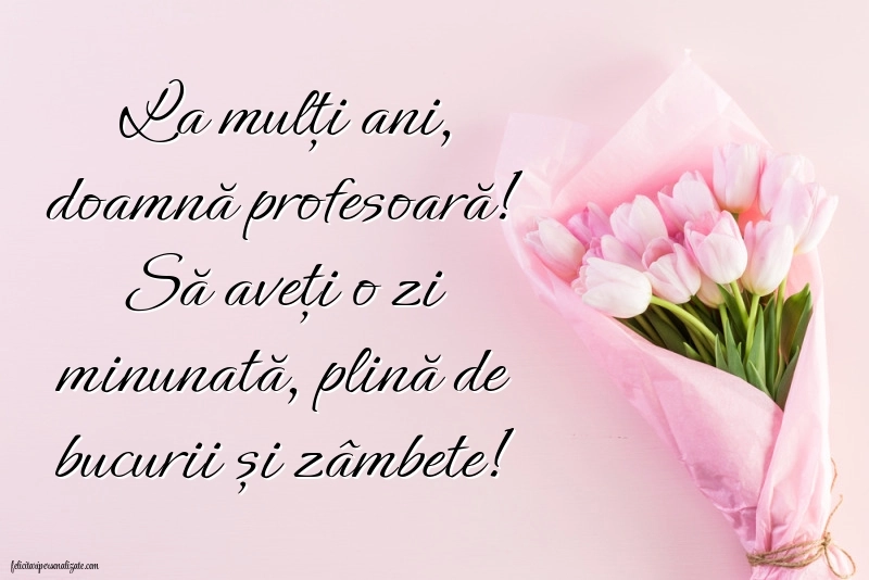 Imagini frumoase de LA MULȚI ANI pentru Profesoară: Flori