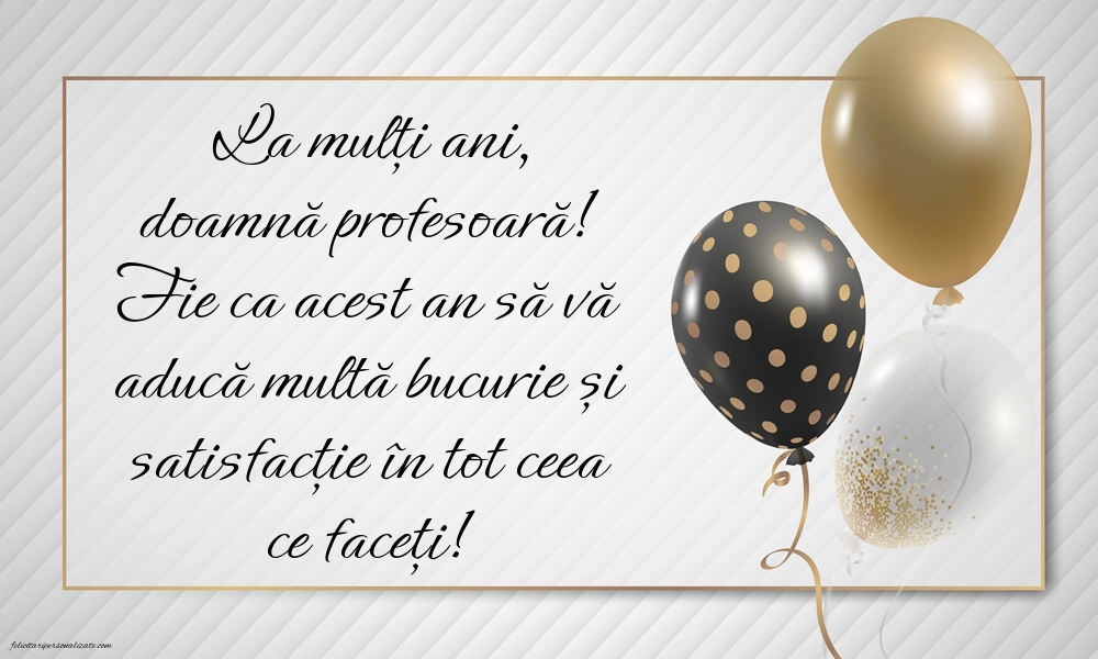 La mulți ani, doamna profesoară! Imagini și Felicitări Sincere și Călduroase.: Baloane