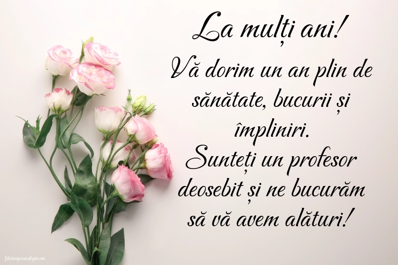 La mulți ani, doamna profesoară! Imagini și Felicitări Sincere și Călduroase.: Flori