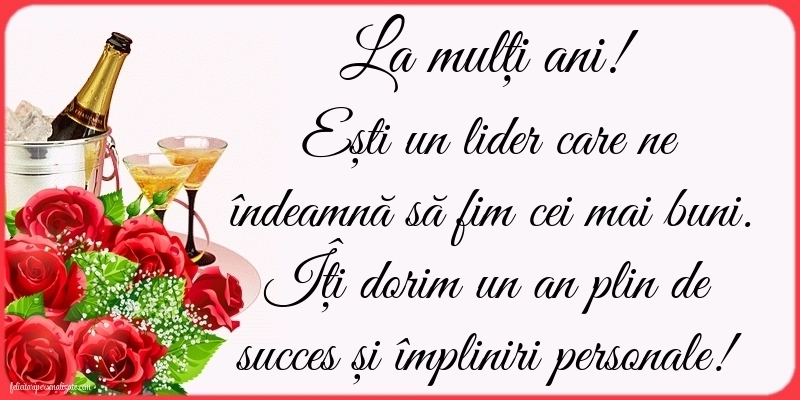 Imagini cu LA MULȚI ANI pentru șef: Șampanie și flori