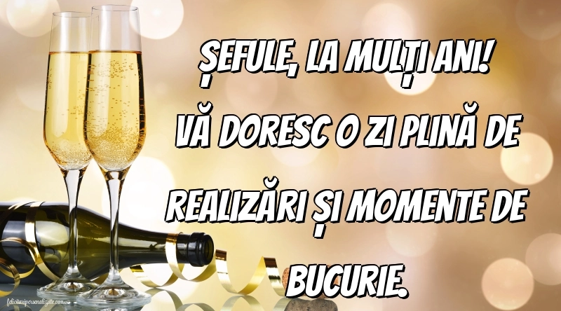 Imagini cu LA MULȚI ANI pentru șef: Șampanie