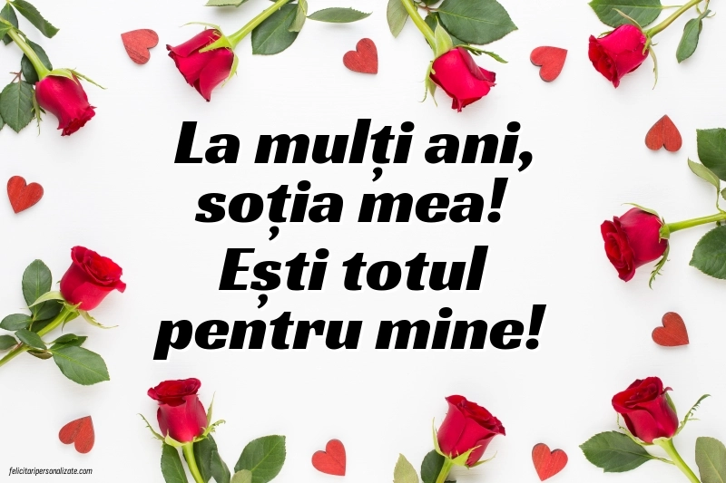 La mulți ani, soția mea! - Imagini cu mesaje frumoase: Trandafiri