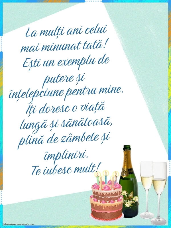 Imagini cu mesaje de La mulți ani pentru tătici: Șampanie și tort