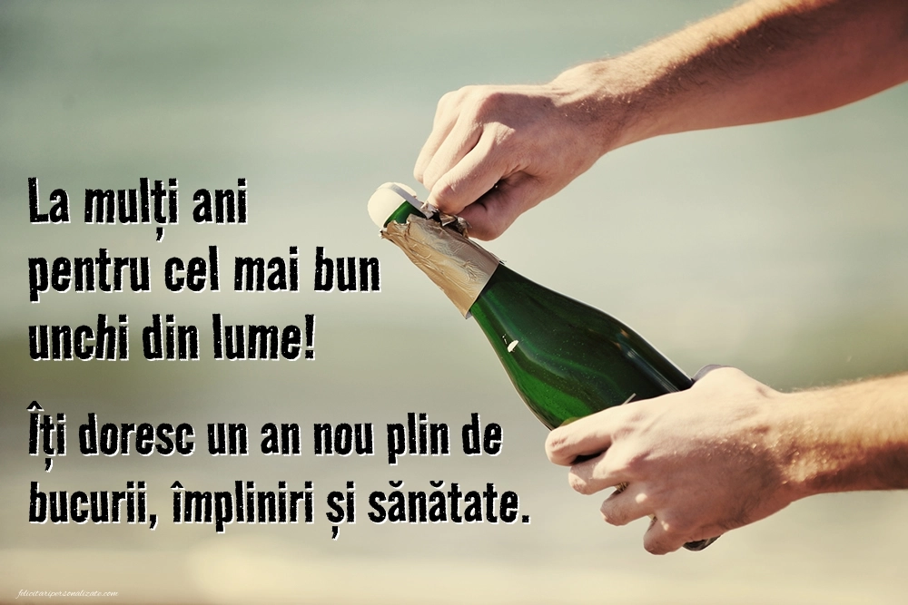 Felicitări originale de Ziua de Naștere pentru Unchi: Șampanie