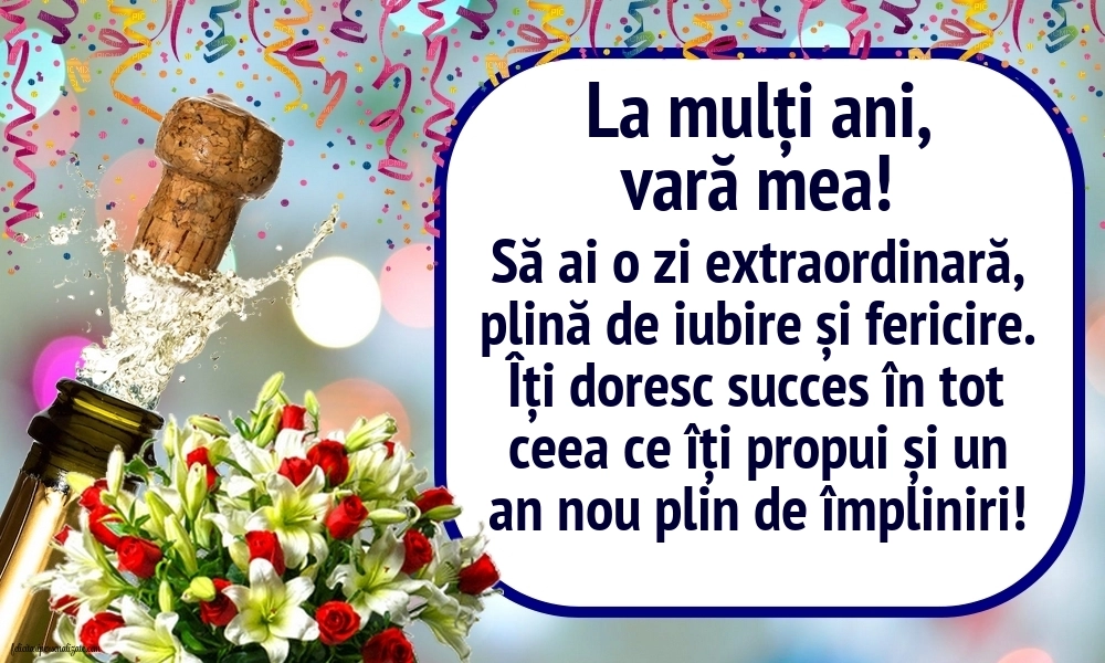 La mulți ani, vară mea! - Imagini cu mesaje frumoase: Șampanie și flori