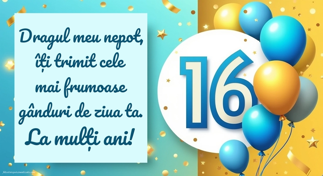 Imagini cu LA MULȚI ANI 16 ani pentru Nepot: Baloane