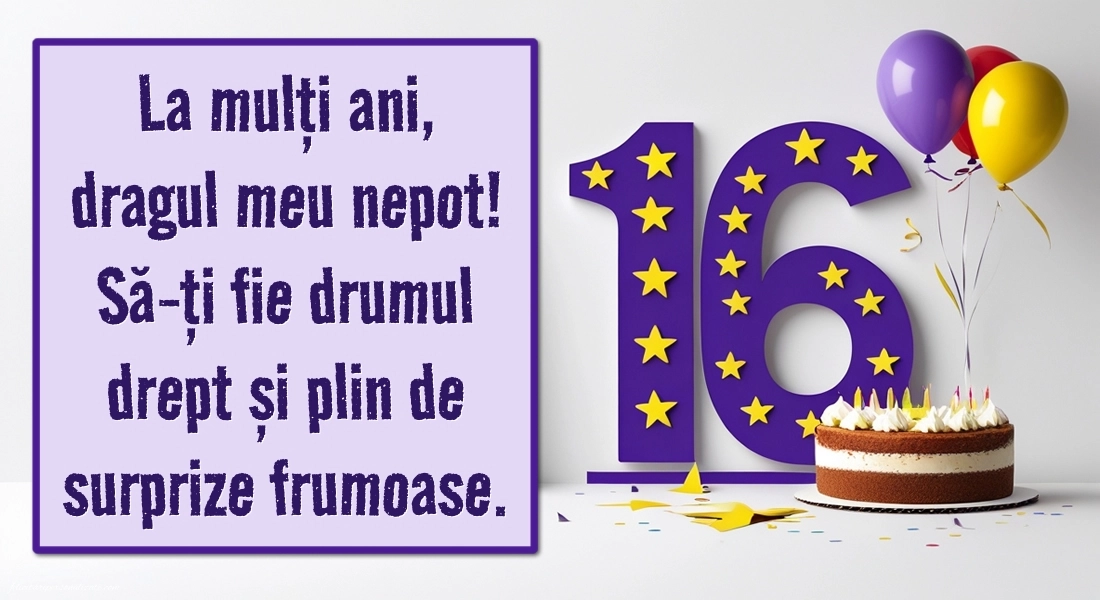 Imagini cu LA MULȚI ANI 16 ani pentru Nepot: Tort și baloane