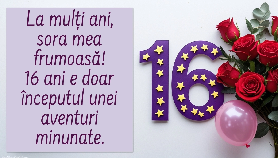 Poze cu urări de LA MULȚI ANI pentru Sora ta de 16 ani: Trandafiri și baloane