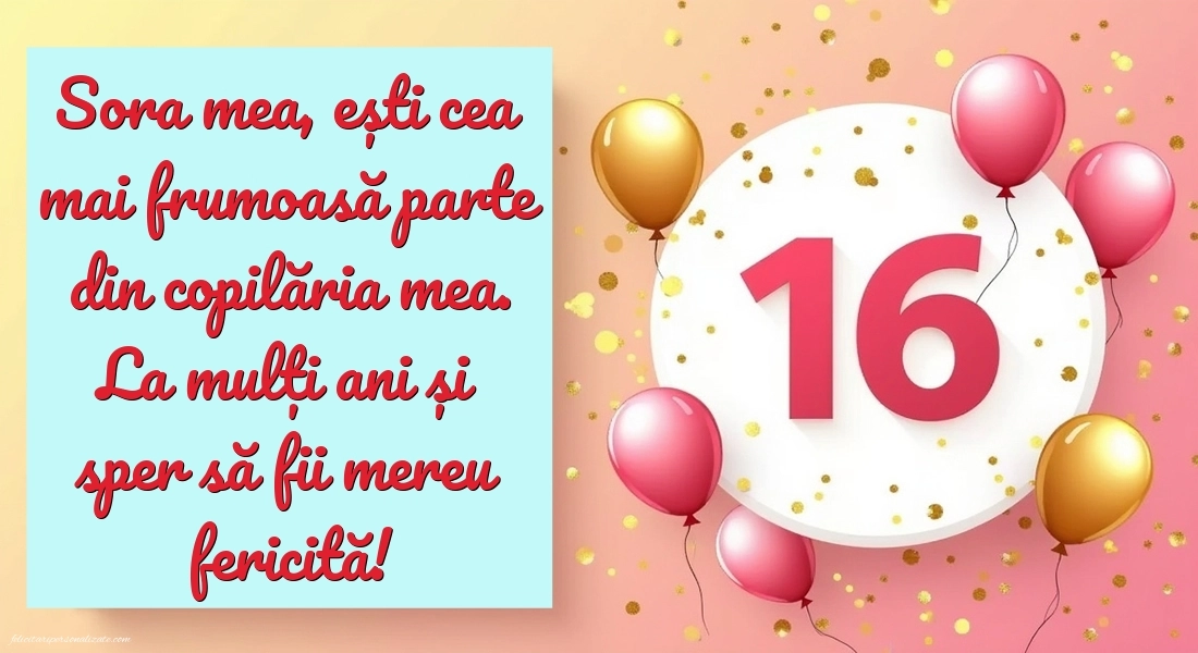 Poze cu urări de LA MULȚI ANI pentru Sora ta de 16 ani: Baloane