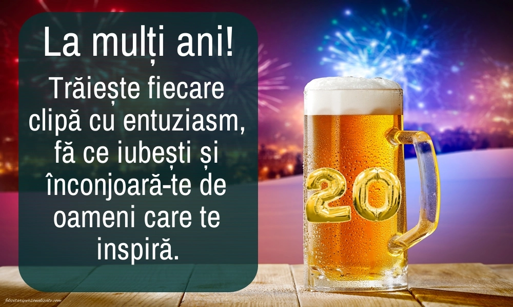 Imagini cu LA MULȚI ANI 20 ani: Halbă de bere
