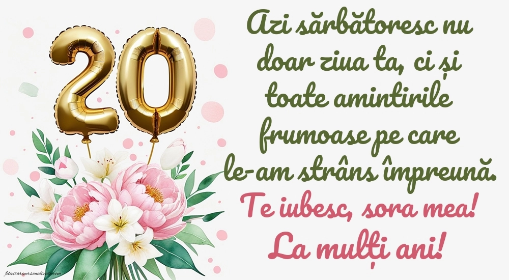 Imagini cu LA MULȚI ANI 20 ani pentru Sora ta: Flori și baloane