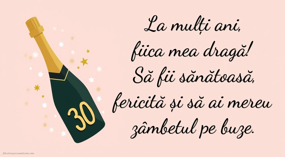 Imagini cu LA MULȚI ANI 30 ani pentru Fiică: Șampanie