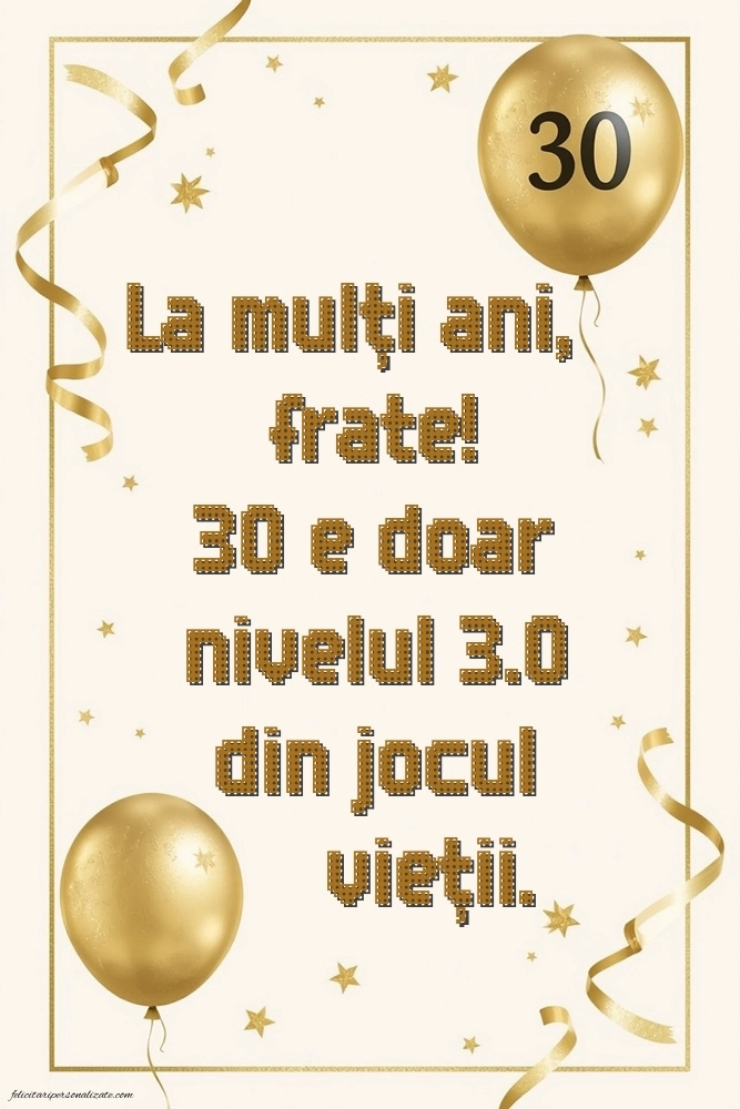Imagini cu LA MULȚI ANI 30 ani pentru Frate: Baloane
