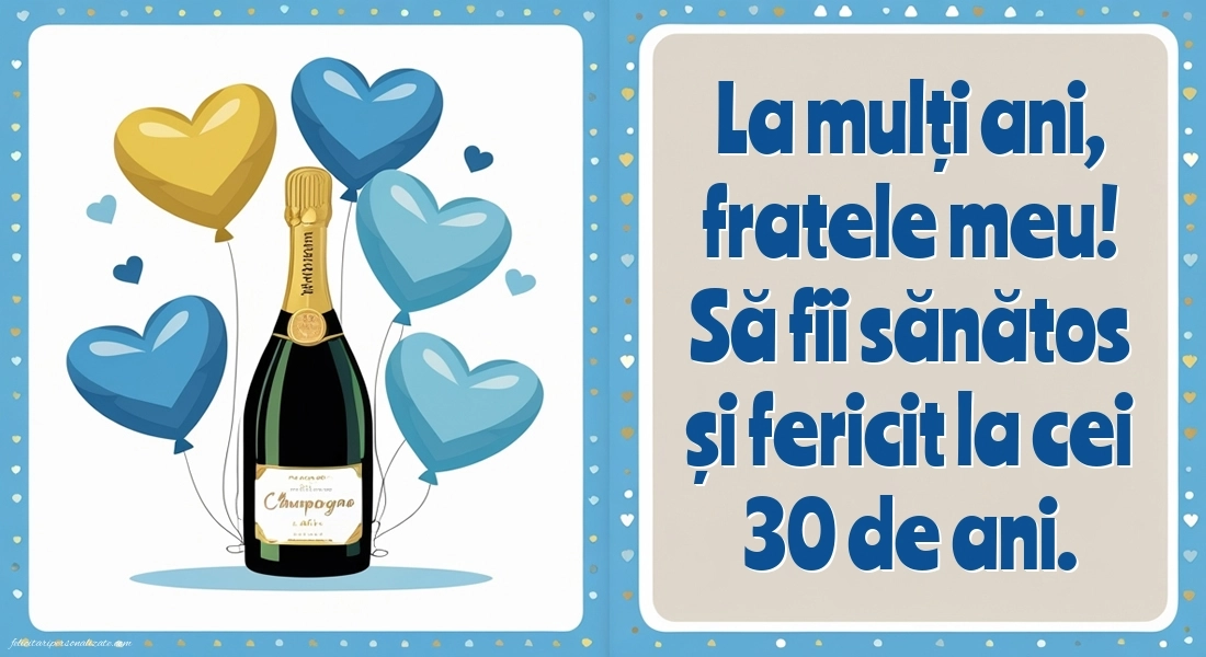 Imagini cu LA MULȚI ANI 30 ani pentru Frate: Șampanie și baloane