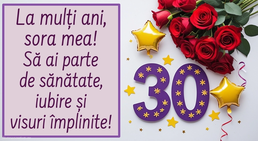 Imagini cu LA MULȚI ANI 30 ani pentru Sora ta: Trandafiri