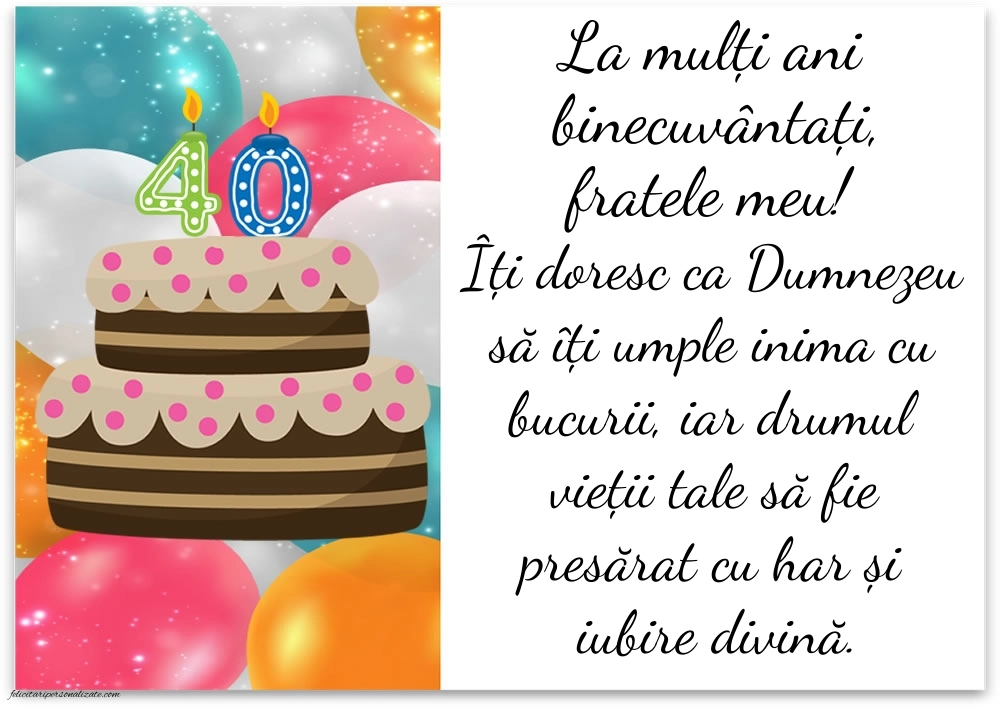 Imagini cu LA MULȚI ANI 40 ani pentru Frate: Tort