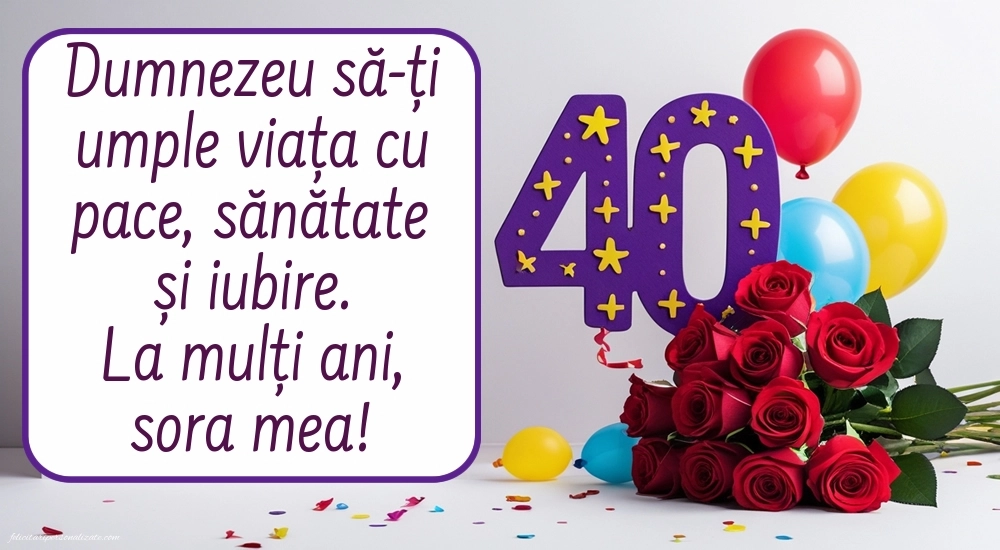 Imagini cu LA MULȚI ANI 40 ani pentru Sora: Trandafiri și baloane