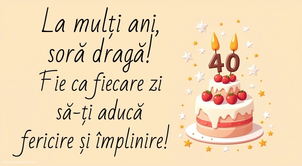 Imagini cu LA MULȚI ANI 40 ani pentru Sora: Tort
