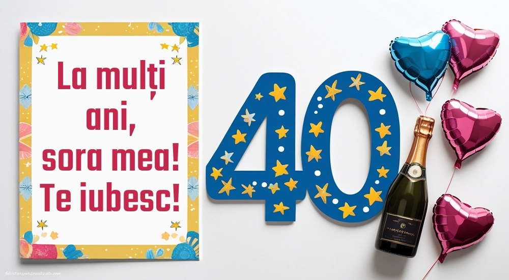 Imagini cu LA MULȚI ANI 40 ani pentru Sora: Șampanie și baloane