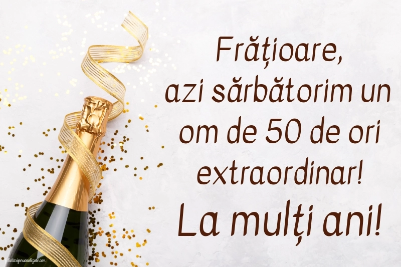 Imagini cu LA MULȚI ANI 50 ani pentru Frate: Șampanie