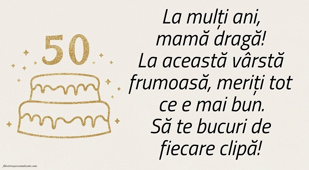 Imagini cu LA MULȚI ANI 50 ani pentru MAMA: Tort