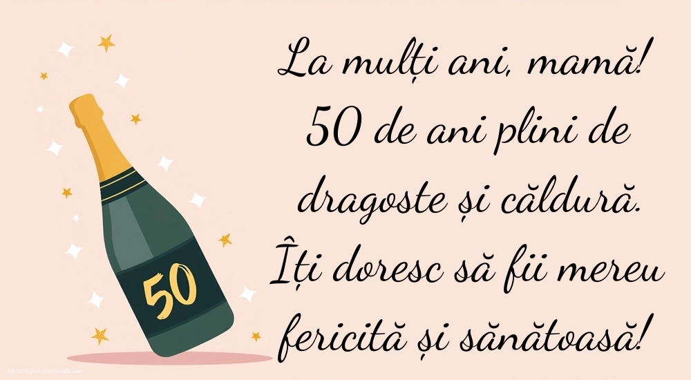 Imagini cu LA MULȚI ANI 50 ani pentru MAMA: Șampanie