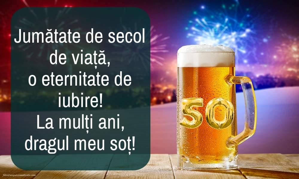 Imagini cu LA MULȚI ANI 50 ani pentru Soț: Halbă de bere