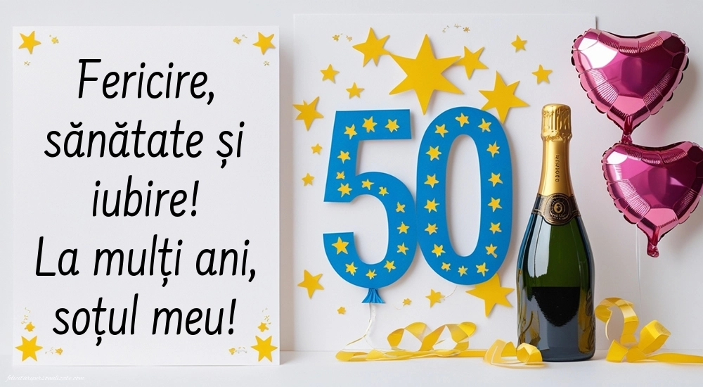 Imagini cu LA MULȚI ANI 50 ani pentru Soț: Șampanie și baloane