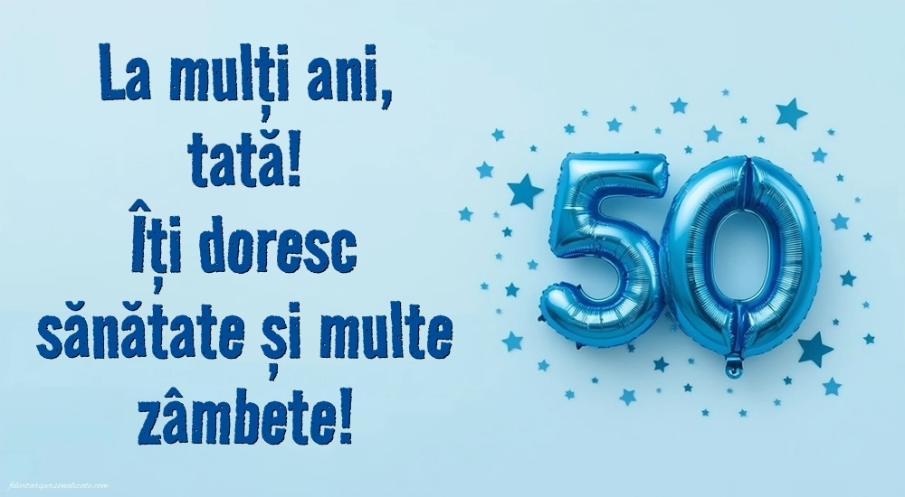 Imagini cu LA MULȚI ANI 50 ani pentru Tata: Baloane