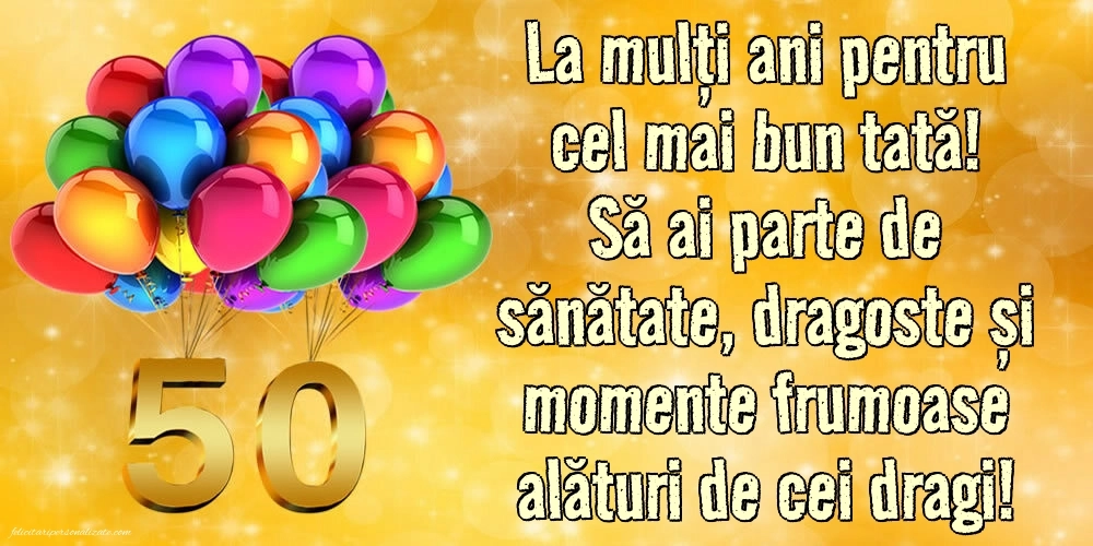 Imagini cu LA MULȚI ANI 50 ani pentru Tata: Baloane