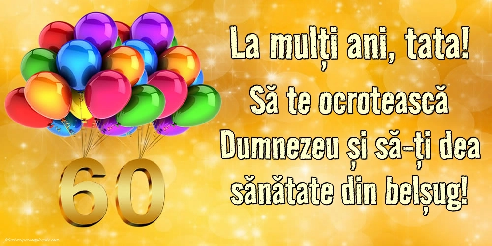 Imagini cu LA MULȚI ANI 60 ani pentru Tata: Baloane